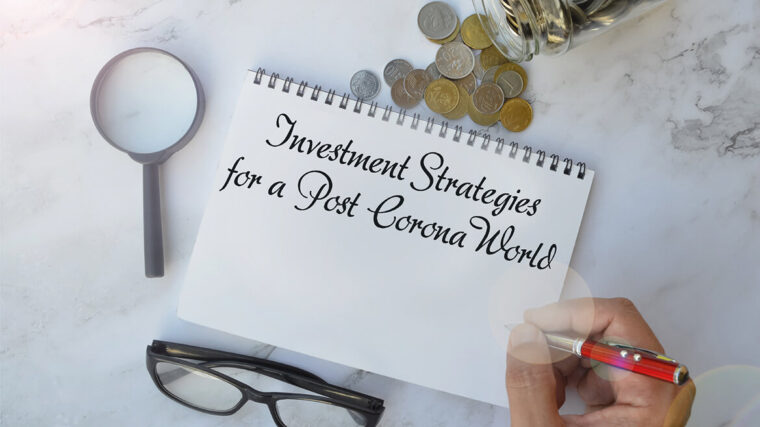Discover Investment Strategies for a Post Corona World